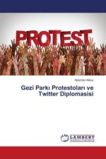Gezi Park? Protestolar? ve Twitter Diplomasisi