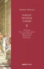 Ilk Cag Felsefe Tarihi 5 - Plotinos Yeni-Platonculuk ve Erken Dönem Hiristiyan Felsefesi