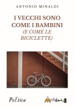 vecchi sono come bambini (e come le biciclette)