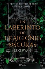 UN LABERINTO DE TRAICIONES OSCURAS