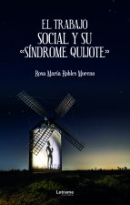 El trabajo social y su Síndrome Quijote