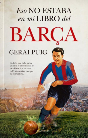 ESO NO ESTABA EN MI LIBRO DEL BARÇA (PUIG,GERAI)(Kniha)