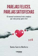 Parejas felices, parejas satisfechas. El manual sentimental