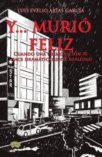 Y MURIO FELIZ