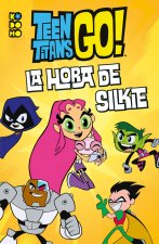 TEEN TITANS GO: ES LA HORA DE SILKIE
