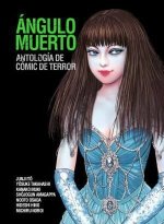 ANGULO MUERTO: ANTOLOGIA DE COMIC DE TERROR