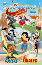 DC SUPER HERO GIRLS: CRISIS DE LOS FINALES (EDICION EN RUSTI