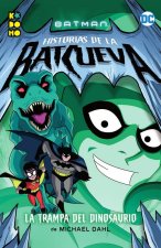 BATMAN: HISTORIAS DE LA BATCUEVA – LA TRAMPA DEL DIN