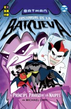 BATMAN: HISTORIAS DE LA BATCUEVA – EL PRINCIPE PAYAS