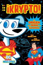 DC SUPERMASCOTAS: KRYPTO - EL ORIGEN DEL PERRO DE SUPERMAN