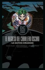 BATMAN: EL REGRESO DEL CABALLERO OSCURO - LA ULTIMA CRUZADA
