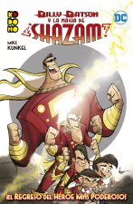 BILLY BATSON Y LA MAGIA DE SHAZAM: EL REGRESO DEL HEROE MAS