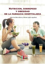 NUTRICION, SOBREPESO Y OBESIDAD EN LA FARMACIA HOSPITALARIA