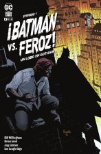 BATMAN VS. FEROZ: UN LOBO EN GOTHAM NUM. 1 DE 6