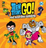 TEEN TITANS GO MAS AVENTURAS ILUSTRADAS