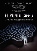 El punto ciego. La oscuridad del estigma en salud mental