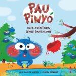 PAU PINYO 2 UNA AVENTURA SENSE PANTALONS