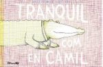 TRANQUIL COM EN CAMIL
