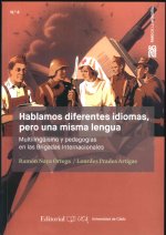 HABLAMOS DIFERENTES IDIOMAS PERO UNA MISMA LENGUA
