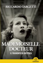 tramonto di un'epoca. Mademoiselle Docteur