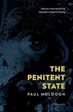 The Penitent State Exposure, Mourning and the Biopolitics of National Healing (Hardback)