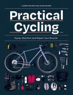 Practical Cycling: Equip, Maintain, and Repair Your Bicycle