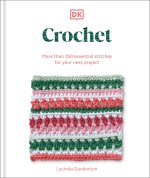 Crochet Stitches Step-By-Step: More Than 150 Essential Stitches for Your Next Project