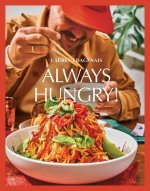 Always Hungry!: The Cookbook