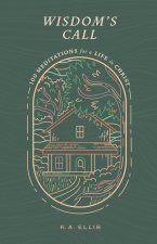 Wisdom's Call: 100 Meditations for a Life in Christ