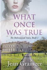 What Once Was True
