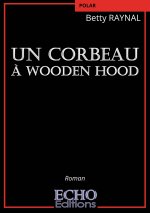 Un corbeau à Wooden Hood