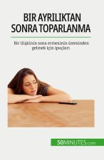 Bir ayr?l?ktan sonra toparlanma