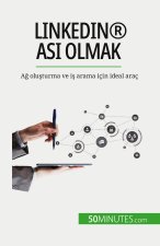LinkedIn® as? olmak