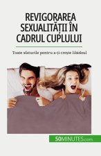 Revigorarea sexualit??ii în cadrul cuplului