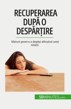 Recuperarea dup? o desp?r?ire