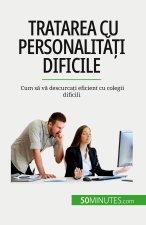 Tratarea cu personalit??i dificile