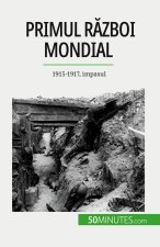 Primul R?zboi Mondial (Volumul 2)