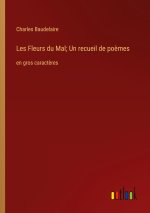 Les Fleurs du Mal; Un recueil de po?mes
