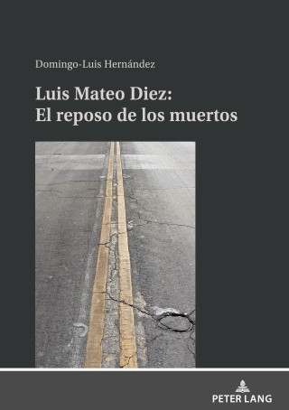 Luis Mateo Díez: El reposo de los muertos
