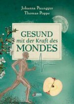 Gesund mit der Kraft des Mondes