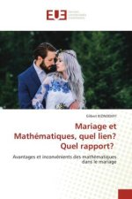 Mariage et Mathématiques, quel lien? Quel rapport?