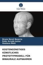 KOSTENGÜNSTIGES KÜNSTLICHES PROTOTYPMODELL FÜR BINAURALE AUFNAHMEN