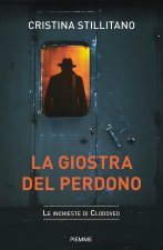 giostra del perdono. Le inchieste di Clodoveo