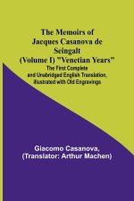The Memoirs of Jacques Casanova de Seingalt (Volume I) 
