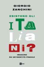 Esistono gli italiani? Indagine su un’identità fragile