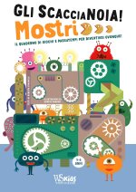 Mostri. Il quaderno di giochi e passatempi per divertirsi... ovunque! Gli scaccianoia!