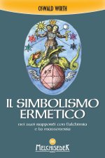 simbolismo ermetico nei suoi rapporti con l'alchimia e la massoneria