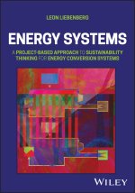 Energy Systems: A Project-Based Approach to Founda tions and Frontiers of Energy Conversion