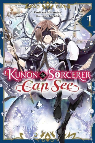 Kunon the Sorcerer Can See Through, Vol. 1 (light novel)
