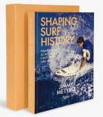 Shaping Surf History Deluxe Edition: Tom Curren and Al Merrick, California 1980-1983